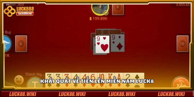 Bao quát về tiến lên miền Nam Luck8