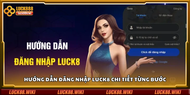 Cách đăng nhập Luck8 chi tiết từng bước