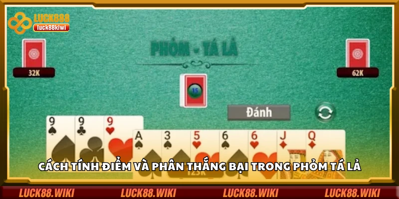 Cách tính điểm và phân thắng bại trong phỏm Tá Lả